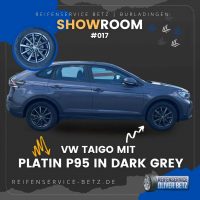 Startseite 20 17 VW Taigo mit Platin P95 in Dark grey Posting
